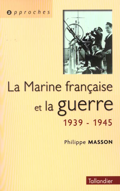 La Marine française et la guerre 1939-1945