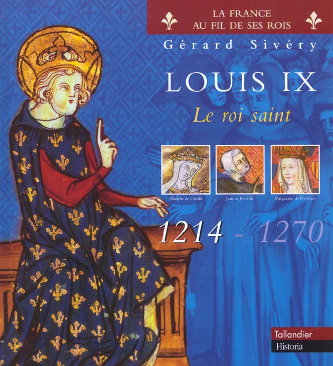 Louis IX. Le roi saint