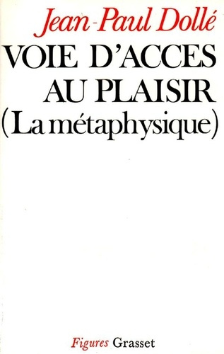Voie d'accès au plaisir. La métaphysique