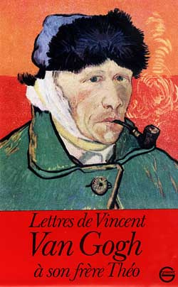 Lettres de Vincent Van Gogh à son frère Théo. Comprenant un choix de lettres françaises originales e