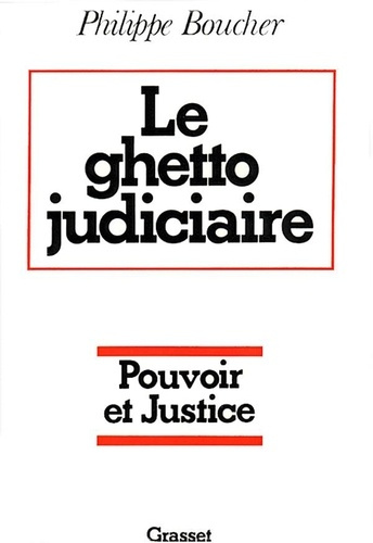 Le ghetto judiciaire. Pouvoir et justice