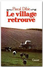Le Village retrouvé. Essai d'ethnologie de l'intérieur