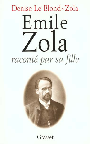 Émile Zola raconté par sa fille