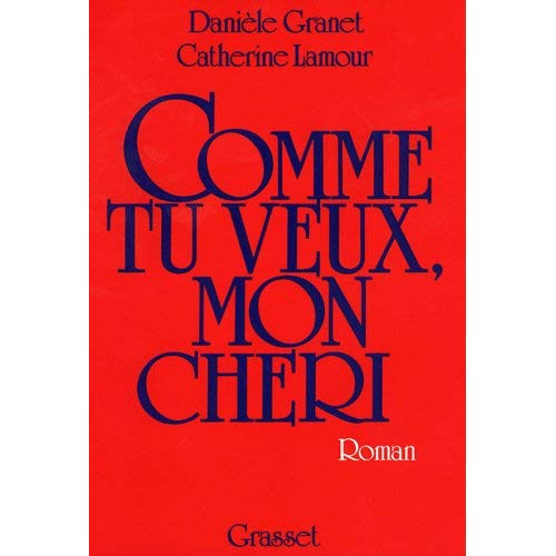 COMME TU VEUX, MON CHERI...