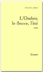 L'OMBRE, LE FLEUVE, L'ETE