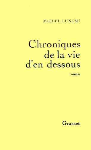 Chroniques de la vie d'en-dessous