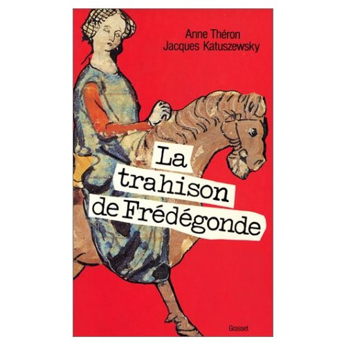 La Trahison de Frédégonde