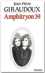 Amphitryon 39. Divertissement en vers et prose...