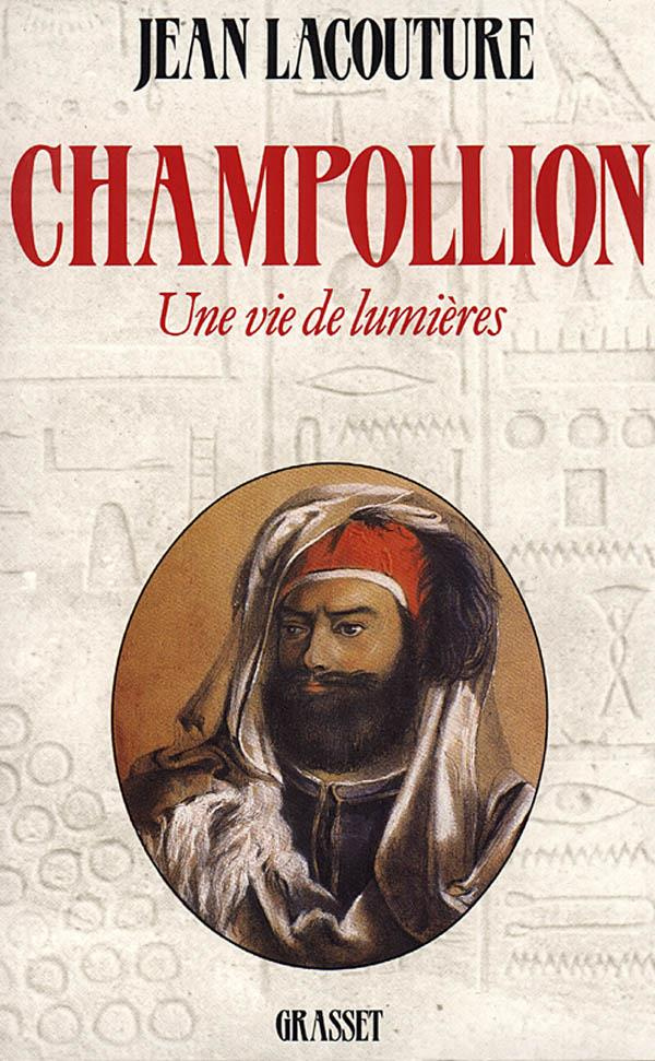 Champollion. Une vie de lumières