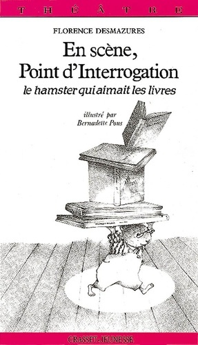 EN SCENE, POINT D'INTERROGATION - LE HAMSTER QUI AIMAIT LES LIVRES