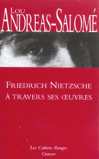 Friedrich Nietzsche à travers ses oeuvres