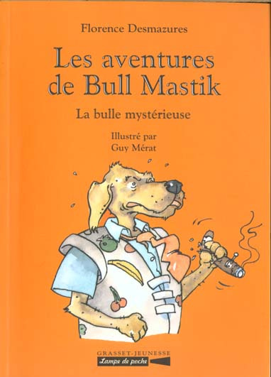 LES AVENTURES DE BULL MASTIK T3 - LA BULLE MYSTERIEUSE