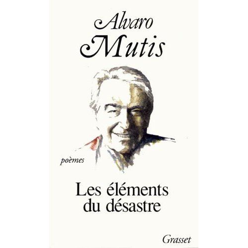 Les éléments du désastre. Oeuvre poétique