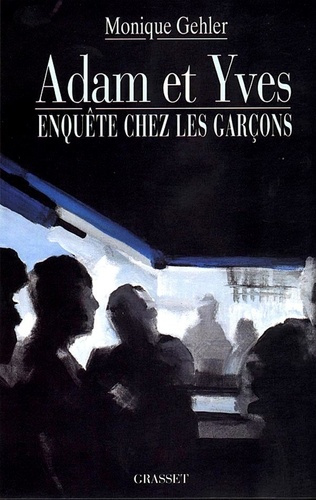 Adam et Yves. Enquête chez les garçons