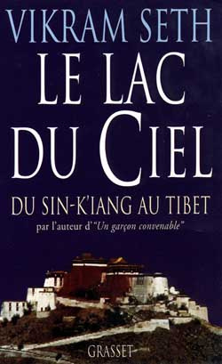 Le lac du ciel. Voyage du Sin-K'iang au Tibet