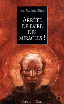 Arrête de faire des miracles !. Récits parallèles
