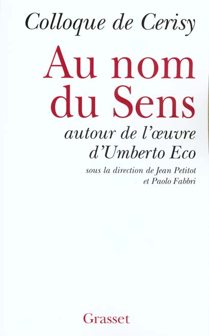 Au nom du Sens. Autour de l'oeuvre d'Umberto Eco