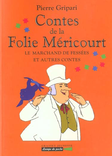 CONTES DE LA FOLIE MERICOURT. Le marchand de fessées et autres contes