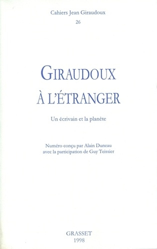 Cahiers Jean Giraudoux N° 26/1998 : Giraudoux à l'étranger. Un écrivain et la planète