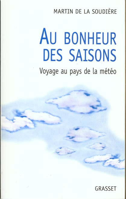 AU BONHEUR DES SAISONS. Voyage au pays de la météo