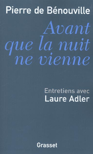 Avant que la nuit ne vienne. Entretiens avec Laure Adler