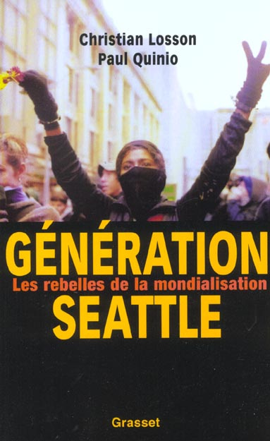 Génération Seattle. Les rebelles de la mondialisation