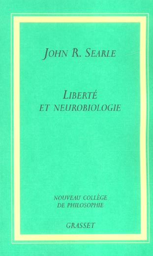 Liberté et neurobiologie. Réflexions sur le libre arbitre, le langage et le pouvoir politique