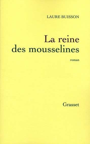 LA REINE DES MOUSSELINES