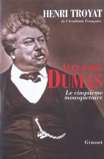 Alexandre Dumas. Le cinquième mousquetaire