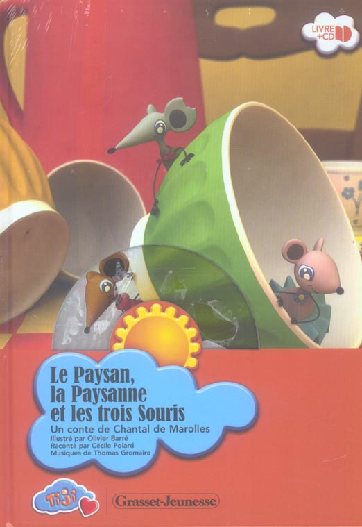 Le Paysan, la Paysanne et les trois Souris. Avec 1 CD audio