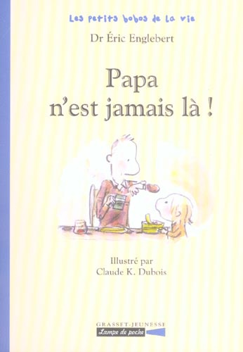 Papa n'est jamais là !