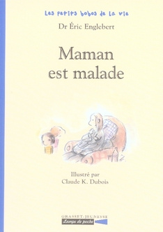Maman est malade
