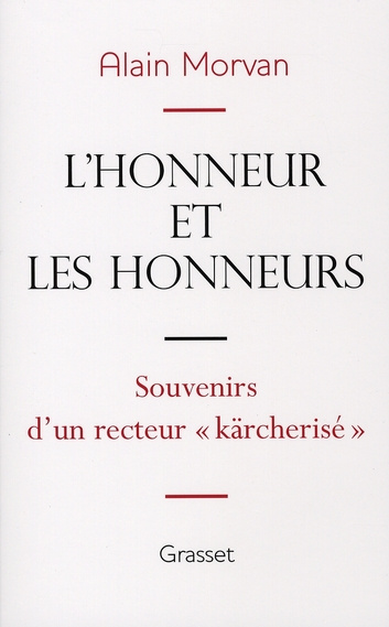L'honneur et les honneurs : souvenirs d'un recteur "kärcherisé"