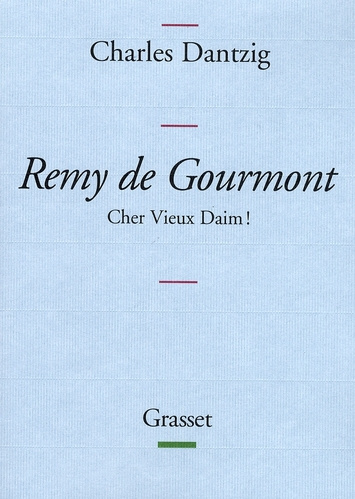 Remy de Gourmont. Cher Vieux Daim !
