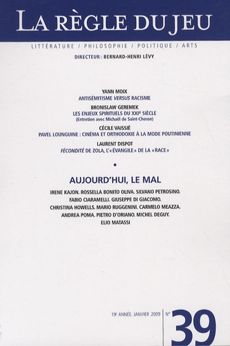 La Règle du jeu N° 39, Janvier 2009 : Aujourd'hui, le mal