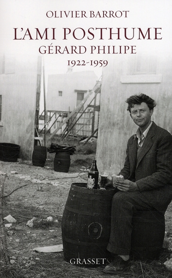 L'ami posthume. Gérard Philipe 1922-1959
