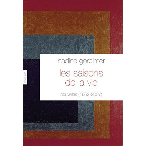 Les saisons de la vie. Nouvelles, 1952-2007
