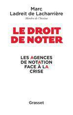 Le droit de noter. Les agences de notation face à la crise