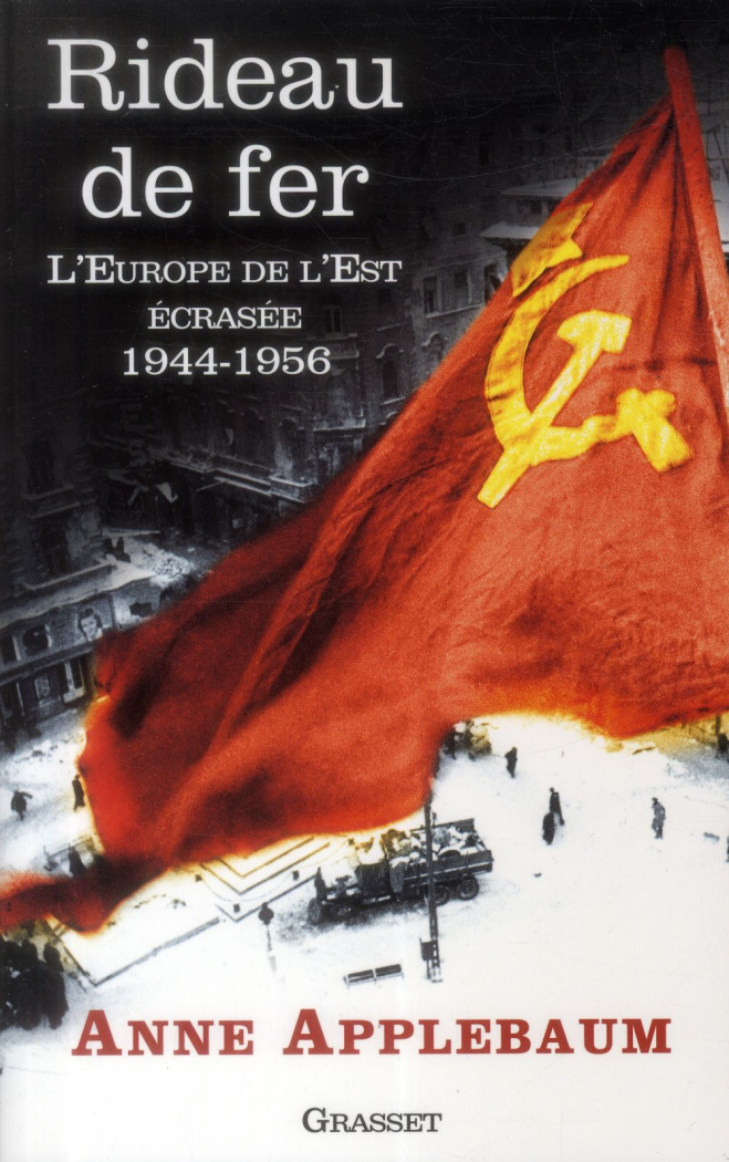 Rideau de fer l'Europe de l'Est écrasée 1944-1956