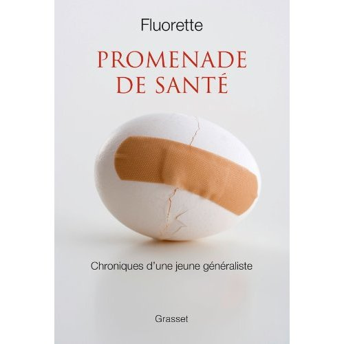 Promenade de santé. Chroniques d'une jeune généraliste