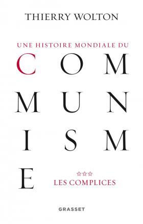 Une histoire mondiale du communisme : Essai d'investigation historique. Tome 3, Une vérité pire que