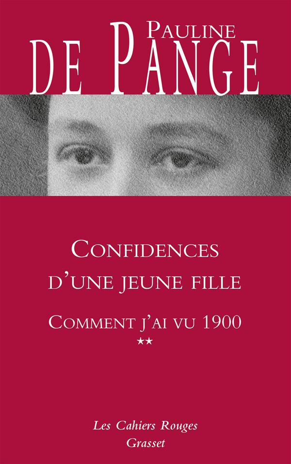 Comment j'ai vu 1900. Tome 2, Confidences d'une jeune fille