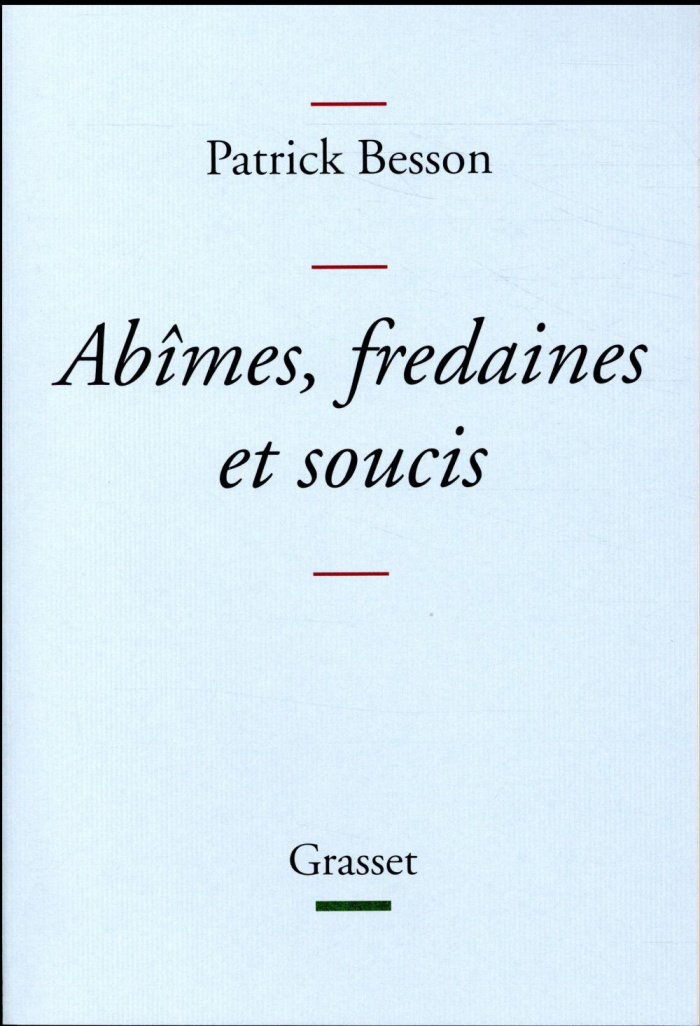 Abîmes, fredaines et soucis