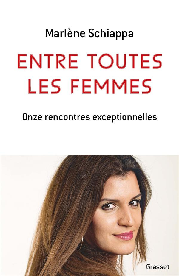 Entre toutes les femmes. Onze rencontres exceptionnelles