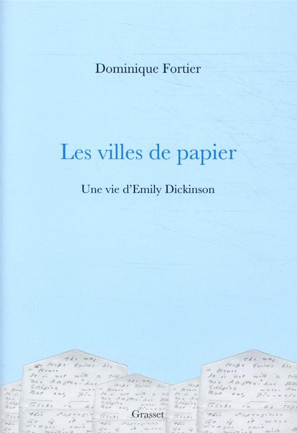 Les villes de papier. Une vie d'Emily Dickinson