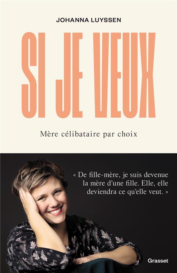 Si je veux. Mère célibataire par choix