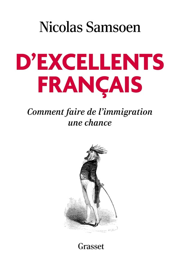 D'excellents français. Comment faire de l'immigration une chance