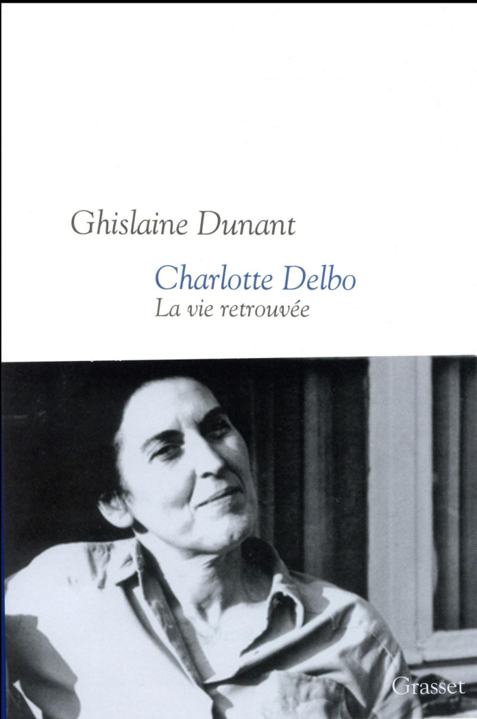 Charlotte Delbo. La vie retrouvée