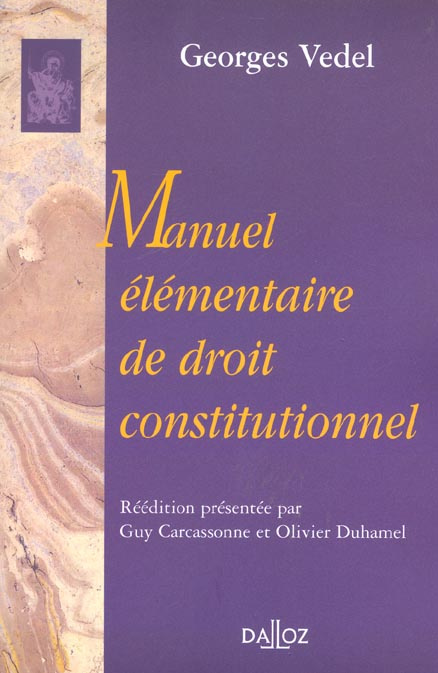 Manuel élémentaire de droit constitutionnel. Réédition 2002