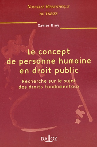Le concept de personne humaine en droit public. Recherche sur le sujet des droits fondamentaux